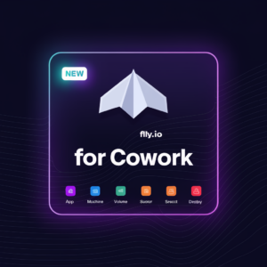 Flyio for cowork